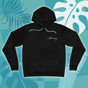 Hella Bay Hoodie
